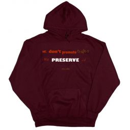 We Dont Promote Chaos We Preserve It Hoodie - Maroon