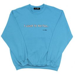 I Used To Be Fun Sweater - Carolina Blue